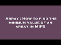 Array : How to find the minimum value of an array in MIPS