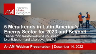 5 Megatrends in Latin America's Energy Sector for 2023 and Beyond