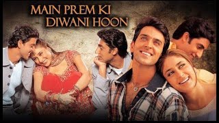Main Prem Ki Diwani Hoon 2003 Full Blockbuster Movie| Hritik Roshan| Kareena Kapoor| Review & Fact