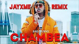 Bad Bunny - Chambea (Jayxme Remix) [COMPLETO EN LA DESCRIPCIÓN]