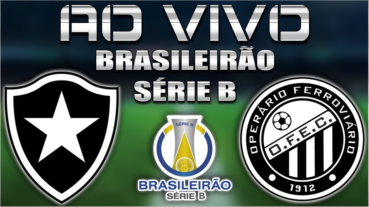 BOTAFOGO X OPERÁRIO AO VIVO Campeonato Brasileiro Série B 2021 36ª ...