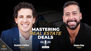 Mastering Real Estate Deals | Robbie Faithe