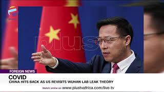 China Hits Back As U.S Revisits Wuhan Lab Leak Theory | FOREIGN