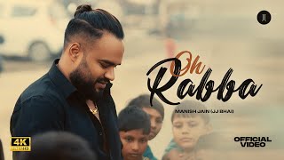 Oh Rabba (Official Video) - Manish Jain (JJ Communication) | Ruchika V | Raahi Rana | Mj Mukesh Jain