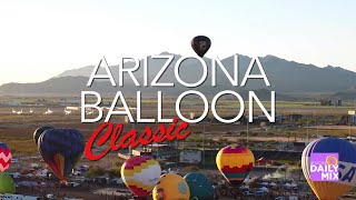 Arizona Balloon Classic in Goodyear | Arizona Daily Mix Special