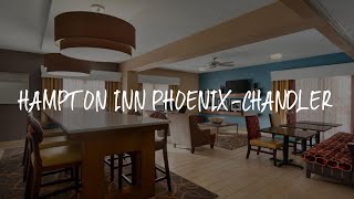 Hampton Inn Phoenix-Chandler Review - Chandler , United States of America