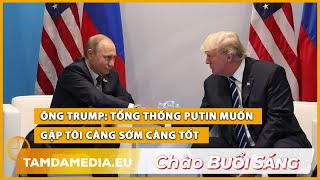 TamdaMedia | CHÀO BUỔI SÁNG- 24.12.2024 | Ông Trump: Tổng thống Putin muốn gặp tôi càng sớm càng tốt