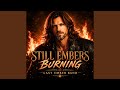 Still Embers Burning