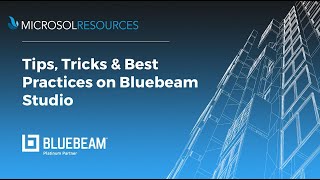 Tips, Tricks \u0026 Best Practices on Bluebeam Studio