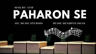 Paharon Se - Atif | Rocking the New Music Mix latest