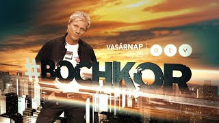 #Bochkor​ – Vasárnap 20:25 [2025.02.02.]