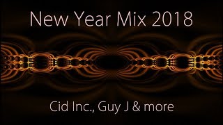 New Year Mix 2018 - Cid Inc., Guy J and more