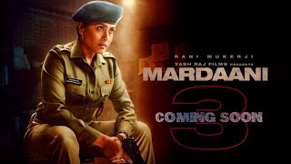 Mardaani 3 Announcement | Rani Mukerji | Shooting Start Very Soon | YRF Upcoming Movie