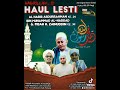 HAUL LESTI #habibabdulqodirbaabud #habibabubakarmauladdawilah #habibalibinidrusbinagil