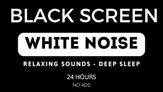 WHITE NOISE BLACK SCREEN Soothes Sleep, Listen to Soothing Sounds, 24 HOURS NO ADS