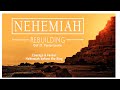 2. Nehemiah: Rebuilding - Courage and Favour: Nehemiah before the King/Pastor Lorrie Pfeffer