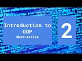 Abstraction - Introduction to Object-Oriented Programming (Episode 2)