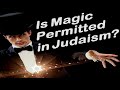 IS MAGIC PERMITTED IN JUDAISM? – Rabbi Michael Skobac