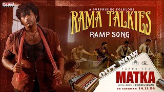 Rama Talkies Ramp Song | Matka | Varun Tej | Karuna Kumar | Meenakshi Choudhary | Bhavani Rakesh