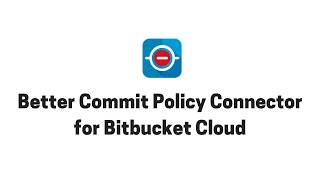 Getting started with Better Commit Policy Connector for Bitbucket Cloud
