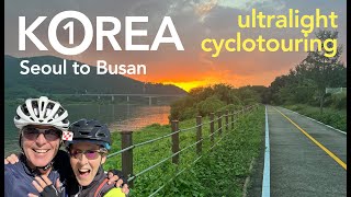 KOREA by ultralight cyclotouring (Volume 1). From Seoul to Busan.