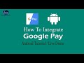 How to Integrate google Pay Android Tutorial, UPI Payment Live Demo