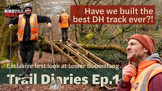 Trail Diaries Ep.1: Building the NEW gnarliest DH track at BikePark Wales