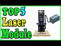 5 Best Laser Module Review 2024