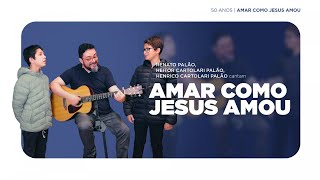 Renato Palão, Heitor Cartolari Palão, Henrico Cartolari Palão - Amar como Jesus amou