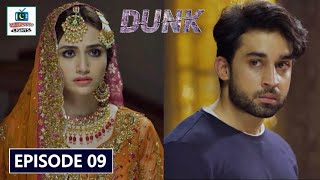 Dunk Episode 09 - Review  "The Storm"  | Bilal Abbas Khan| Sana Javed | Nauman Ijaz | ARY Digital