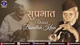 Suprabhat | Ustad Bismillah Khan | Shehnai Meastro