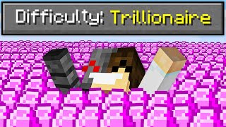 Minecraft, But It's On Trillionaire Difficulty...
