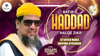 Ratib E Haddad (RH) Halqe Zikr at Sayeed Manzil, Qazipura, Hyderabad Led By Moulana Sayeed Ul Qadri