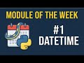 Python Datetime Module in 3 Minutes (Module of the Week #1)