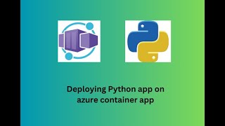 Deplying python application on Azure Container Apps