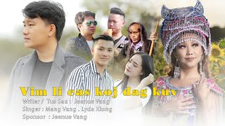 Vim Li Cas Koj Dag Kuv. Mang Vang. Lynda Xiong