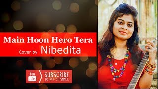 Main Hoon Hero Tera  Cover by Nibedita Sabat   Hero  Salman Khan, Armaan Malik
