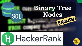 Binary Tree Nodes | HackerRank SQL Problem (English)