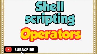 Operators in shell scripting || Arithmetic operators || Relational operators || 2021 ||