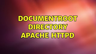 DocumentRoot Directory Apache httpd