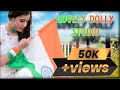 Teri Mitti × I love My India||Independence Day Special||Lovely Dolly Studio