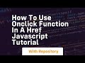 How to use onclick function in a href javascript tutorial
