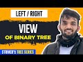 L24. Right/Left View of Binary Tree | C++ | Java