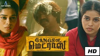 Gangs of Madras Scenes | என்னோட எதிரி தான்  உங்களுக்கும் எதிரி  | Priyanka Ruth