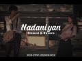 Nadaaniyan | Slowed & Reverb Song | Aisha Ahmed & Akshath |  Edited by Non-stop Soundwaves