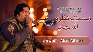 Mast Nazron Se Allah Bachaye | Ahad Ali Khan Qawwal  | New Song 2024 |  Famous Qawwali
