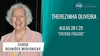 THEREZINHA OLIVEIRA - REUNIÕES MEDIÚNICAS - AULAS 28 E 29 - 