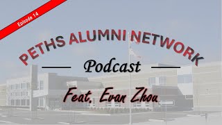 EP. 14: NETWORKING 101 | PETHS Alumni Network Podcast | Evan Zhou