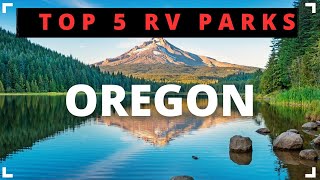 Top 5 RV Parks In Oregon