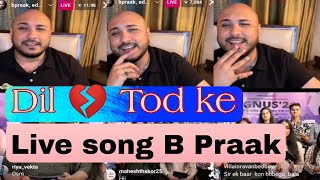 Dil tod ke, live song B praak | B praak live performance | B praak live | b praak | B praak live |